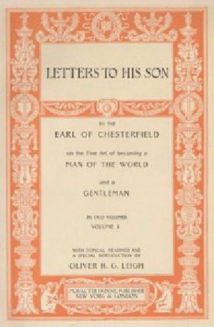 [Gutenberg 7539] • Quotes and Images from Chesterfield's Letters to His Son